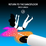 cover: Paco Caniza - Return To The Dancefloor