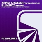 cover: Ahmet Atasever|Samuel Welch - Illuminate (Remixes)