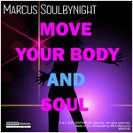 cover: Marcus Soulbynight - Move Your Body & Soul