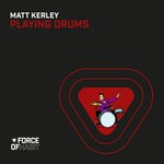 cover: Matt Kerley - Playing Drums (Club Mix)