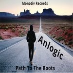 cover: Anlogic - Path To The Roots