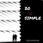 cover: Ground Work - 20 To Simple