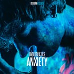 cover: Undergalaxies - Anxiety (Radio Edit)