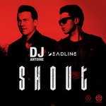 cover: Deadline|Dj Antoine - Shout