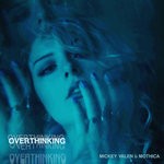 cover: Mickey Valen|Mothica - Overthinking