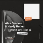 cover: Hardy Heller & Alex Connors - The French Connection EP Part 1