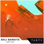 cover: Bali Bandits - Don't Talk