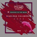 cover: Gianluca Calabrese - Trapped In The Mask