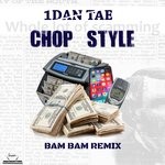 cover: 1dan Tae - Chop Style (Bam Bam Remix)