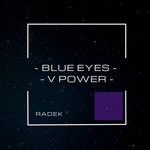 cover: Radek - Blue Eyes-V Power