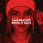 cover: Saparbayoff - Bring It Back