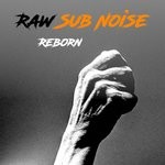 cover: Raw Sub Noise - Reborn