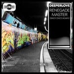 cover: Deeperlove - Renegade Master (Back Once Again) (Extended Mix)