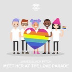 cover: James Black Pitch - Meet Her At The Love Parade