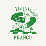 cover: Dana Williams|Pell|Young Franco - Two Feet (Dan Shake Remix)