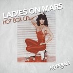 cover: Ladies On Mars - Hot Box Girl