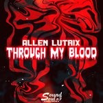 cover: Allen Lutrix - Through My Blood