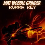 cover: Mat Wobble Grinder - Kurria Key