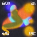 cover: Newdad - Blue (Happa Remix)