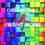 cover: Oldskool Boyz - I Want More