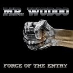 cover: Mr. Wodoo - Force Of The Entry