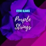 cover: Steve Slaves - Purple Strings