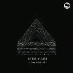 cover: Stee-v-lee - Low Fidelity