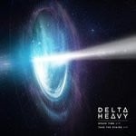 cover: Delta Heavy - Space Time (VIP) / Take The Stairs (VIP)