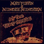 cover: Mad Puffin|Munchie Munchizm - Trap House