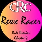 cover: Rexx Racer - Rule Breaker: Chapter 2