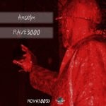 cover: Anselm - Rave3000