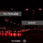 cover: Non Reversible - Uvceti