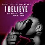 cover: Jamestown|Jocelyn Brown - I Believe (Radio Edit - The Rituals Remix)