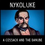 cover: Nykoluke - A Cossack & The Danube