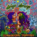 cover: Drip Drop - Psychedelic Romance