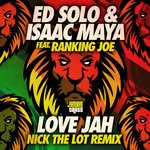 cover: Ed Solo|Isaac Maya|Ranking Joe|Ranking Joe - Love Jah (Nick The Lot Remix)