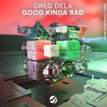 cover: Greg Dela - Good Kinda Bad