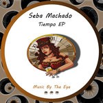 cover: Seba Machado - Tiempo EP