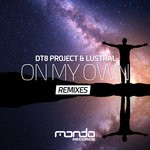 cover: Dt8 Project|Lustral - On My Own (Remixes)