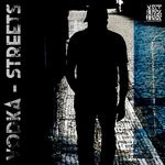 cover: Vodka - Streets