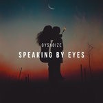 cover: Gysnoize - Speaking By Eyes