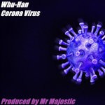 cover: Mr Majestic - Whu-Han Corona Virus