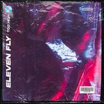 cover: Eleven Fly - Too High