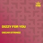 cover: Oscar Stringz - Dizzy For You