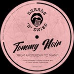 cover: DJ Tommy Noir - From Amsterdam To Miami