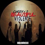 cover: Cheeky D - Beautiful Violence (Original Mix)