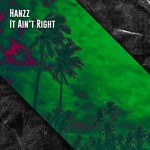 cover: Hanzz - It Ain't Right