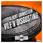 cover: Albert Grimestein - Vile & Disgusting