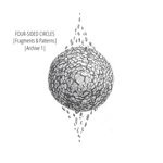 cover: Four-sided Circles - Fragments & Patterns (Archive I)