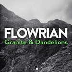 cover: Flowrian - Granite & Dandelions EP